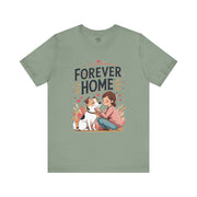 Forever Home Dog Lover T-Shirt