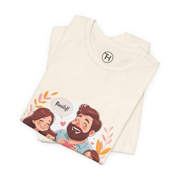 Family Love Unisex Jersey Tee - Father's Day and Mother's Day Gift Shirt