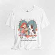Cute Dog Lover Tee - "Love Is a Four-Legged Word"