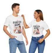 Forever Home Dog Lover T-Shirt