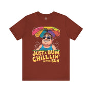 Just a Bum Chillin' in the Sun Unisex Tee, Summer Vibe T-Shirt, Beachwear, Funny Tee, Gift for Him/Her