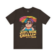 Just a Bum Chillin' in the Sun Unisex Tee, Summer Vibe T-Shirt, Beachwear, Funny Tee, Gift for Him/Her