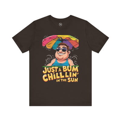 Just a Bum Chillin' in the Sun Unisex Tee, Summer Vibe T-Shirt, Beachwear, Funny Tee, Gift for Him/Her