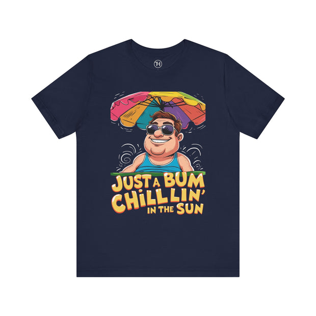 Just a Bum Chillin' in the Sun Unisex Tee, Summer Vibe T-Shirt, Beachwear, Funny Tee, Gift for Him/Her