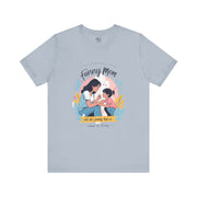 Funny Mom Unisex Tee | Perfect Gift for Mother's Day