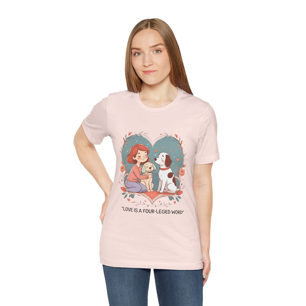Cute Dog Lover Tee - "Love Is a Four-Legged Word"