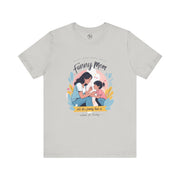 Funny Mom Unisex Tee | Perfect Gift for Mother's Day