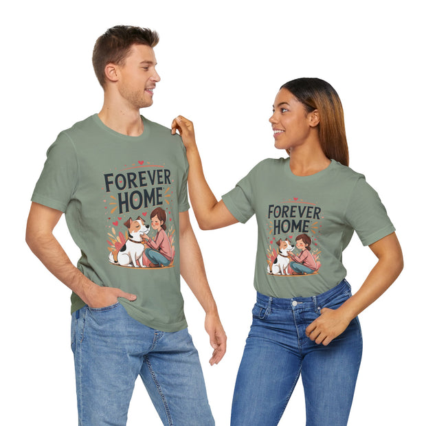 Forever Home Dog Lover T-Shirt