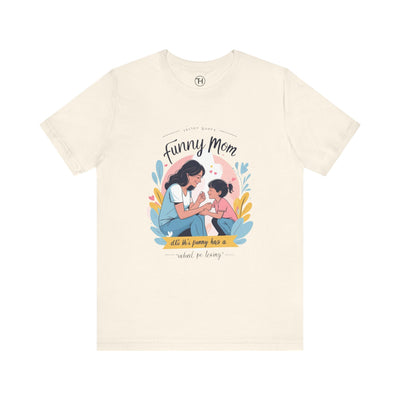 Funny Mom Unisex Tee | Perfect Gift for Mother's Day - Hover View