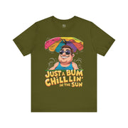 Just a Bum Chillin' in the Sun Unisex Tee, Summer Vibe T-Shirt, Beachwear, Funny Tee, Gift for Him/Her