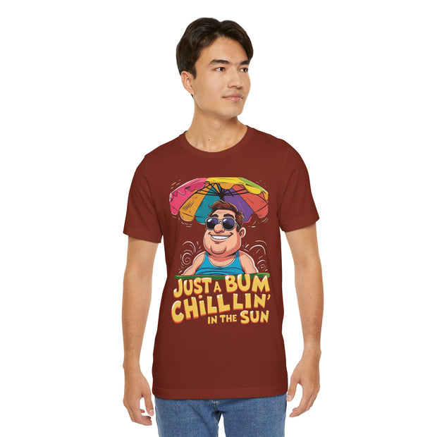 Just a Bum Chillin' in the Sun Unisex Tee, Summer Vibe T-Shirt, Beachwear, Funny Tee, Gift for Him/Her