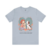 Cute Dog Lover Tee - "Love Is a Four-Legged Word"