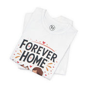 Forever Home Dog Lover T-Shirt