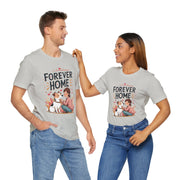 Forever Home Dog Lover T-Shirt