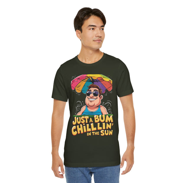 Just a Bum Chillin' in the Sun Unisex Tee, Summer Vibe T-Shirt, Beachwear, Funny Tee, Gift for Him/Her