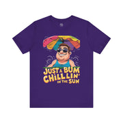 Just a Bum Chillin' in the Sun Unisex Tee, Summer Vibe T-Shirt, Beachwear, Funny Tee, Gift for Him/Her
