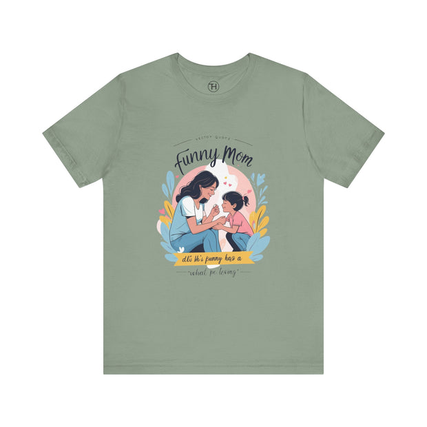 Funny Mom Unisex Tee | Perfect Gift for Mother's Day